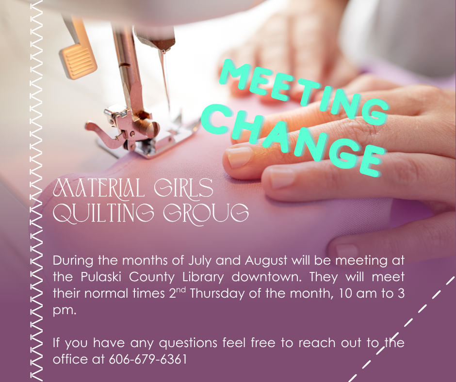 flyer for material girls quilt group location change call 606-679-6361 for more information 