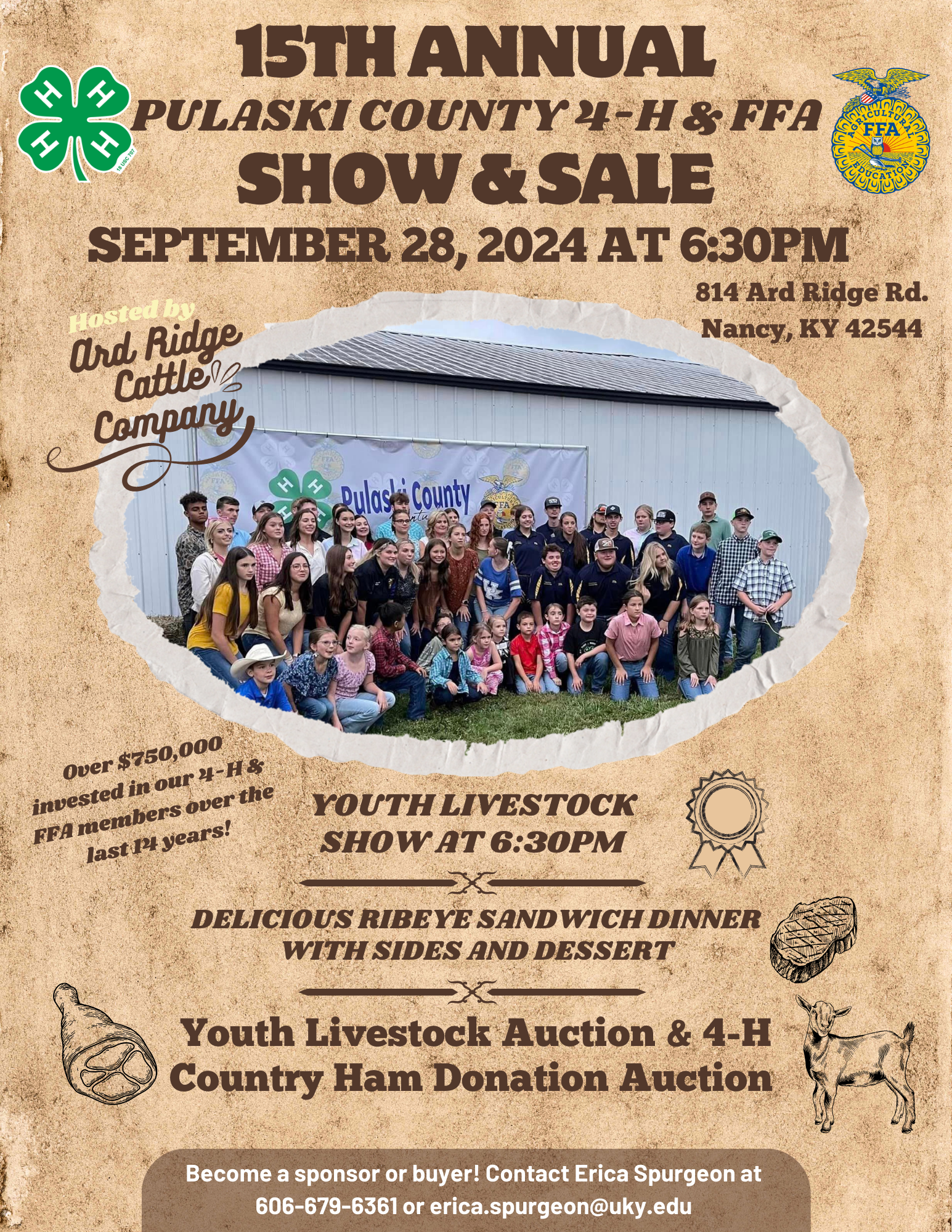 Show and Sale 2024 Flyer. Event date: September 28, 2024 at 6:30pm. Location: Ard Ridge Cattle Company. Address: 814 Ard Ridge Rd., Nancy, KY 42544. Livestock Show, Ribeye Dinner, Livestock and Country Ham Donation Auction. Funds go to youth in 4-H and FFA.