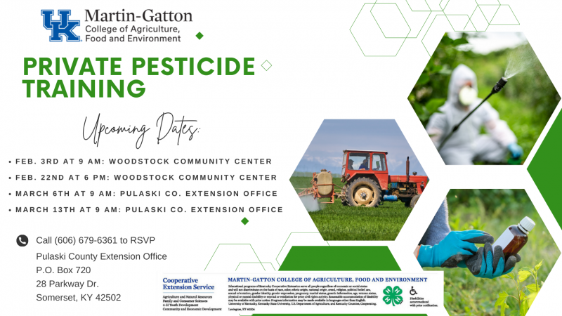 flyer announcing private pesticide training dates, times and locations. Call the office at 606-679-6361 for more information 