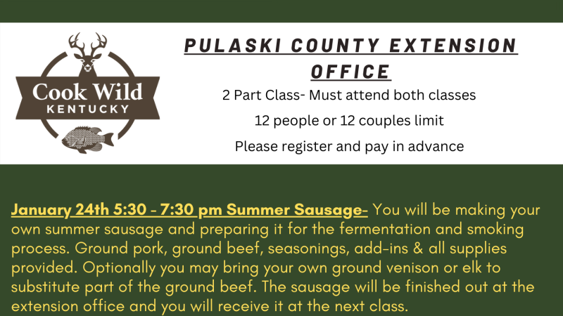 Flyer for class on how to make your own summer sausages. Please call 606-679-6361 for more information